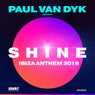 SHINE Ibiza Anthem 2018 (Paul van Dyk presents SHINE)