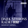 Dark Sessions Radio 032 (Mixed by Oberon)