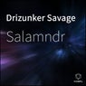 Drizunker Savage