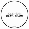 Olatu Foam! One Year
