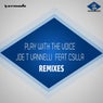 Play With The Voice - Remixes