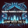 Jump With The DJ (Takahiro Yoshihira & A2N remix)