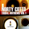 Norty Cotto Tribal Anthems Vol. 1