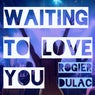Waiting to Love You
