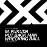 Put Back Man / Wrecking Ball