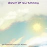 Breath Of Your Memory