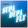 Supa-Dupa-Fly (Remastered Edition)