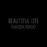 Beautiful Life - Madism Remix