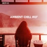 Ambient Chill, Vol. 07