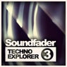 Soundfader, Vol. 3: Techno Explorer