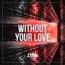 Without Your Love (sunsets & sandals Remix)
