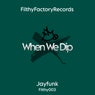 When We Dip
