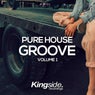 Pure House Groove (Volume 1)