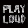 Play Loud EP