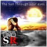 The Sun Through Your Eyes