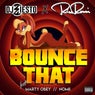 Bounce That (feat. Marty Obey & Nomii) - Single