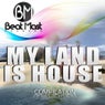 My Land Is House