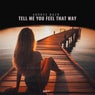 Tell You Feel That Way