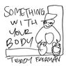 Something With Your Body