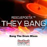 They Bang - Bang The Drum Full Vox Mix
