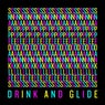Drink and Glide