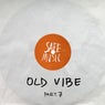 Old Vibe, Pt. 7