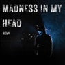 Madness in my Head (Original Mix)
