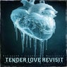 Tender Love Revisit