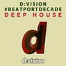 d:vision #BeatportDecade Deep House