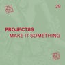 Make It Something