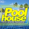 Poolhouse, Vol. 4: Tech House Paradise