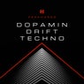 Dopamin Drift Techno
