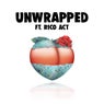 Unwrapped (feat. Rico Act)
