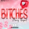 Bitches Money Respect