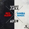 Red Alert b/w Samba Magic