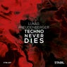 Techno Never Dies