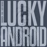 Lucky Android
