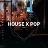 House x Pop 2022