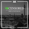 Uncensored Deep & Tech House Issue 9