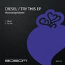 Diesel / Try This EP