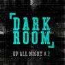 Up All Night Vol. 2 - Dark Room