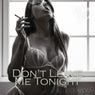 Don't Leave Me Tonight