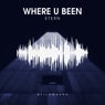 Where U Been