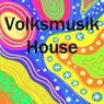Volksmusik House