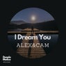 I Dream You
