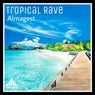 Tropical Rave