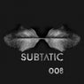Subtatic 008