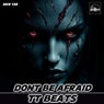 Dont Be Afraid (Original Mix)