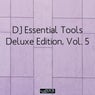 DJ Essential Tools: Deluxe Edition, Vol. 5