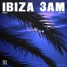 Ibiza 3Am
